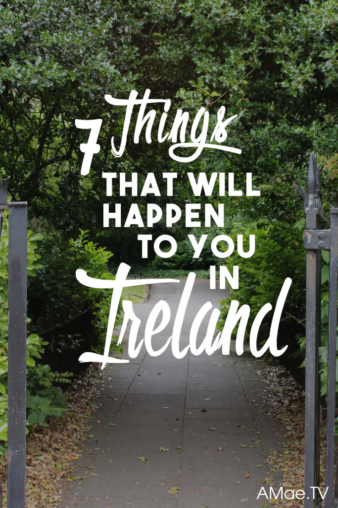 7 Things That Will Happen When You Travel Ireland Pin
