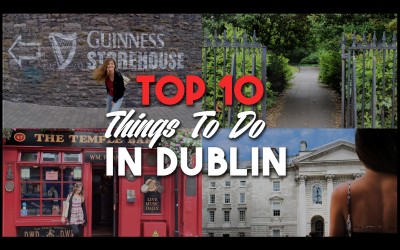 Top 10 Things To Do In Dublin