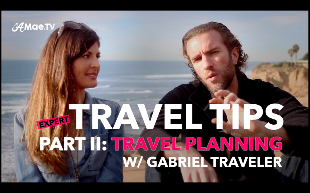 Travel Planning Tips With Gabriel Traveler