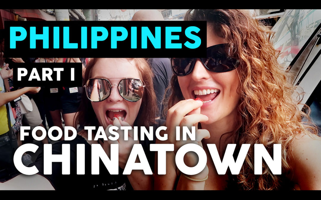 CHINATOWN TASTING TOUR // Manila, Philippines
