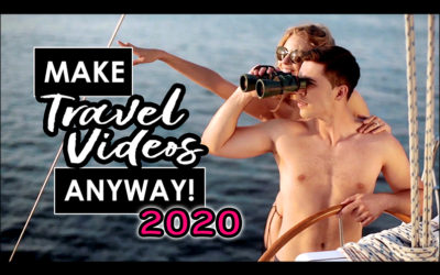 How To Make Travel Videos When You Can’t Travel – 2020