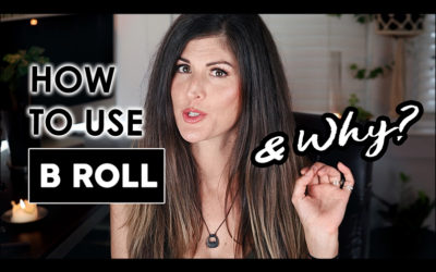 How To Use B ROLL & Why Your Videos Need It!